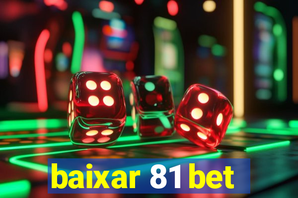 baixar 81 bet